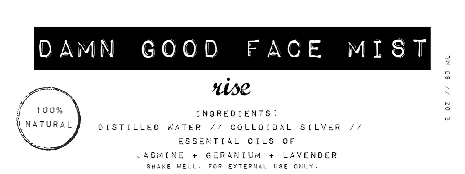Damn Good Face Mist // Rise (jasmine + geranium + lavender)